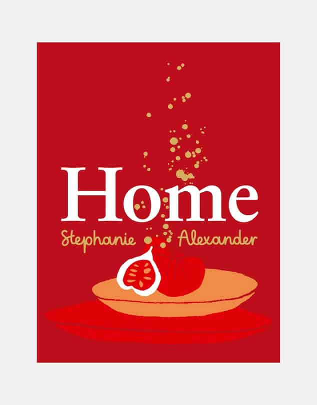 Home by Stephanie Alexander